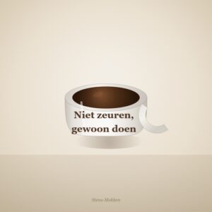 Mok – "Niet zeuren, gewoon doen"