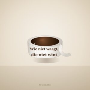 Mok – "Wie niet waagt, die niet wint"