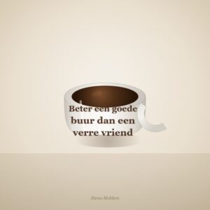 Mok – "Beter een goede buur dan een verre vriend"